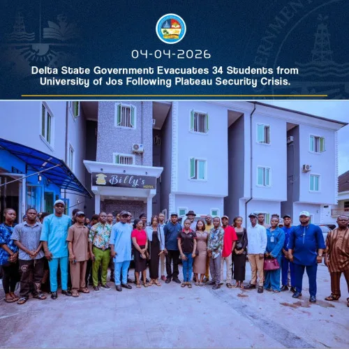 Delta Government Evacuates Deltan Students from University of Jos Amid Plateau Security Crisis
